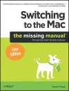 Switching to the Mac: The Missing Manual, Lion Edition - David Pogue