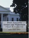 Meet Amazing Americans Workbook: Dwight D. Eisenhower - LIKE Test Prep