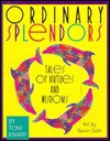 Ordinary Splendors: Tales of Virtues and Wisdoms - Toni Knapp