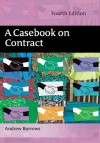 A Casebook on Contract - Fourth Edition: 0 - Andrew Burrows