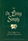 On Living Simply: The Golden Voice of John Chrysostom - John Chrysostom