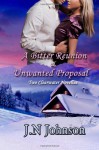 A Bitter Reunion & Unwanted Proposal - J.N Johnson