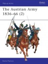 The Austrian Army 1836-1866 (2): Cavalry - Darko Pavlović