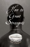 How to Greet Strangers - Joyce Thompson