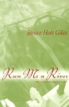 Run Me a River - Janice Holt Giles