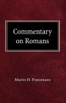 Commentary on Romans - Martin H. Franzmann