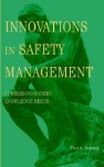 Innovations in Safety Management: Addressing Career Knowledge Needs - Fred A. Manuele