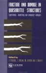 Fracture and Damage in Quasibrittle Structures - M.JIRASEK, Z.P. Bazănt, Z. Bittnar, M. Jirasek, J. Mazars