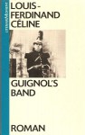 Guignol's Band - Louis-Ferdinand Céline, Frans van Woerden