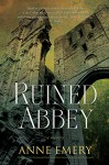 Ruined Abbey - Emery Anne