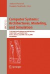 Computer Systems: Architectures, Modeling, and Simulation: Third and Fourth International Workshop, Samos 2003 and Samos 2004, Samos, Greece, July 21-23, 2003 and July 19-21, 2004, Proceedings - A. Pimentel, Andy Pimentel, Andy D. Pimentel, A. Pimentel