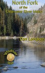 North Fork of the Clearwater River Idaho (Windriver Series Book 7) - Dan Landeen