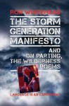 The Storm Generation Manifesto; and On Parting, The Wilderness Poems - Ron Whitehead