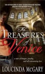 The Treasures of Venice: A Passion They Never Expected and a Danger They Cannot Escape - Loucinda McGary