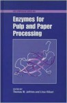 Enzymes For Pulp And Paper Processing - Liisa Viikari, Thomas W. Jeffries