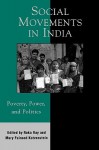 Social Movements in India: Poverty, Power, and Politics: Poverty, Power, and Politics - Raka Ray, Mary Fainsod Katzenstein