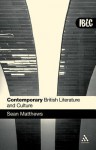 Contemporary British Literature and Culture: A Student Guide - Matthews