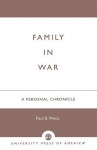 Family in War: A Personal Chronicle - Paul B. Weisz