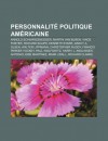 Personnalit Politique Am Ricaine: Arnold Schwarzenegger, Martin Van Buren, Vince Foster, Richard Scaife, Kenneth Starr, Darcy A. Olsen - Source Wikipedia