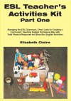 ESL Teacher's Activities Kit Part One (ESL Teacher's Activitities Kit) - Elizabeth Claire