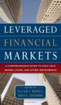 Leveraged Financial Markets: Loans, High-Yield Bonds, and Credit Default Swaps - William Maxwell, Mark Shenkman