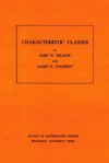 Characteristic Classes. (AM-76) - John Milnor