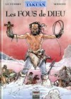 Les voyages de Takuan 1: Les fous de dieu - Serge Le Tendre