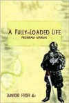 A Fully-Loaded Life Program Manual - Antioch Media, Edward Vinson