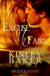 Excuse My Fairy (Misbehaving Magics, Book One) - Kinley Baker