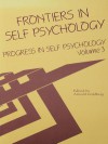 Progress in Self Psychology, V. 3: Frontiers in Self Psychology - Arnold Goldberg