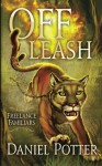 Off Leash (Freelance Familiars) (Volume 1) - Daniel Potter