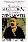 The Birth of Shylock and the Death of Zero Mostel - Arnold Wesker