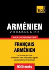 Vocabulaire Francais-Armenien Pour L'Autoformation - 9000 Mots - Andrey Taranov