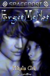 Spaceport: Forget Me Not - Mikala Ash