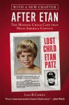 After Etan: The Missing Child Case that Held America Captive - Lisa R. Cohen