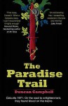 The Paradise Trail - Duncan Campbell