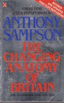 The Changing Anatomy of Britain (Coronet Books) - Anthony Sampson