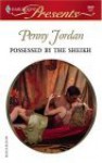 Possessed by the Sheikh - Penny Jordan