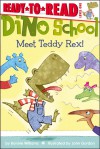 Meet Teddy Rex! (Ready-to-Read, Dino School) - Bonnie Williams, John Gordon