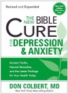 The New Bible Cure For Depression & Anxiety: Ancient Truths, Natural Remedies, and the Latest Findings for Your Health Today (New Bible Cure (Siloam)) - DONALD COLBERT