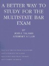 A Better Way to Study for the Multistate Bar Exam - John J. Talamo