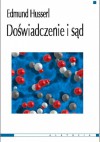 Doświadczenie i sąd. Badania nad genealogią logiki - Edmund Husserl