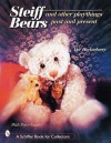 Steiff Bears and Other Playthings Past and Present - Dee Hockenberry