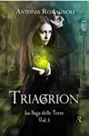 Triagrion (La Saga delle Terre Vol. 3) - Antonia Romagnoli