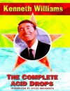 Kenneth Williams' Complete Acid Drops - Kenneth Williams