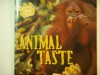 Animal Taste, Animals and Their Senses,2006 Edition - kirsten hall