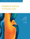 Statistical Analysis in Primary Care - Nigel Mathers, Martin Williams, Beverley Hancock