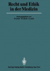 Recht Und Ethik in Der Medizin - W. Doerr, W. Jacob, A. Laufs