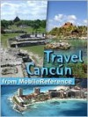 Travel Cancun - MobileReference