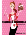 Chocolate and Conversation - Jennifer Griffith